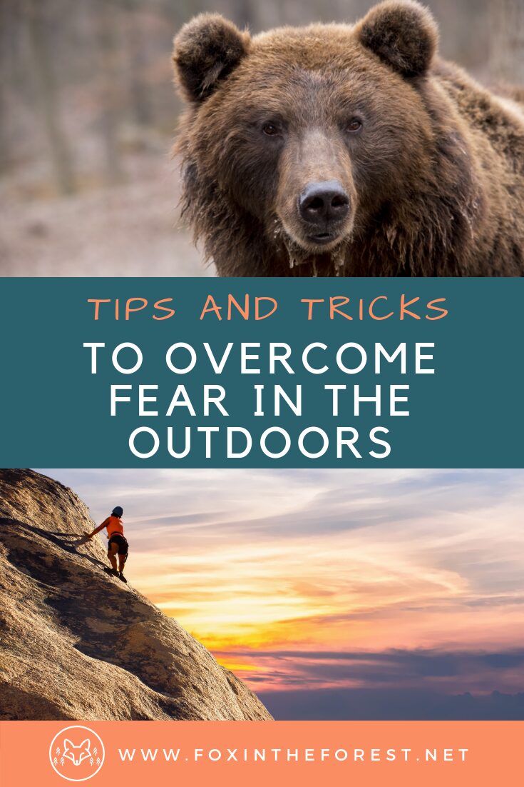 Tips and tricks to battle fear in the outdoors. How to overcome fear. Tips for beating fear. How to not be afraid while camping, hiking and climbing. #fear #outdoors #camping #climbing