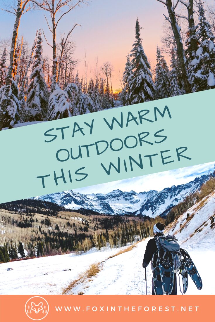 Tips and tricks to stay warm outdoors this winter. Hacks to stay warm on a winter hike. How to keep warm while winter camping. Have warm feet this winter. #camping #hiking #outdoors #winter