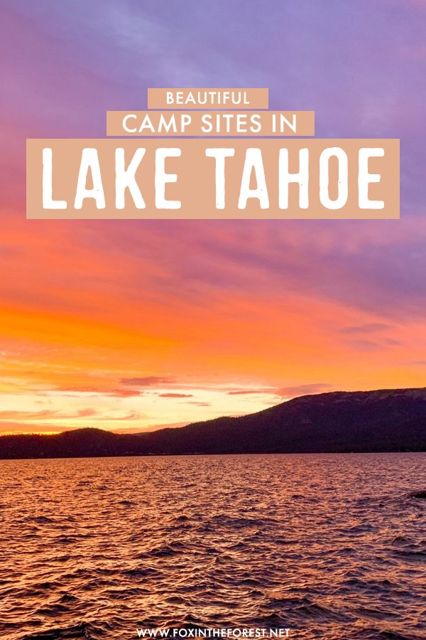 Want to go camping in Lake Tahoe? On this travel guide, I share the best camp sites and camping spots to have a blast on your trip to Lake Tahoe! 